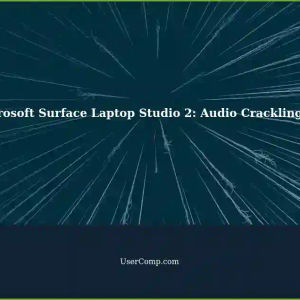 Intermittent Audio Crackling on Microsoft Surface Laptop Studio 2: Seeking Solutions