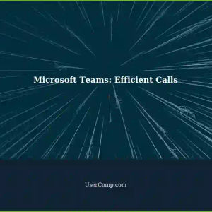 Streamlining Team Calls in Microsoft Teams: Fewer Steps