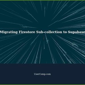 How to migrate Firestore sub-collection to Supabase: A Comprehensive Guide