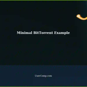 Minimal Example: Creating, Seeding, and Downloading a BitTorrent