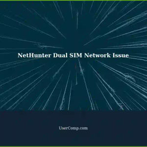Troubleshooting NetHunter Network Issue with Two SIMs on a Single Phone