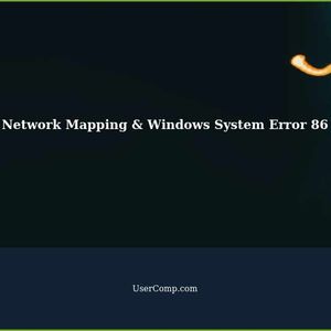 Network Mapping for All Users & Windows System Error 86