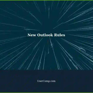 Applying Existing Rules in New Outlook: A User's Guide