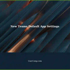 New Teams Client: Default App Meetings Not Set on Fresh Machines without Old MSTeams Installed