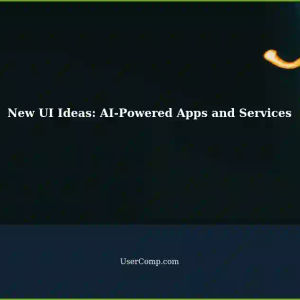 Exploring New UI Ideas: Top AI-Powered Web Apps and Services