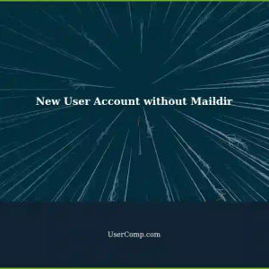 New User Account Creation without Maildir Directory?