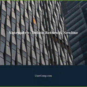 Removing Return & Newline in Notepad++: A Tech Support Guide