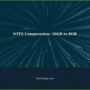 NTFS Compression: Reducing Size of a 16GB NTFS Compressed Folder to 8GB