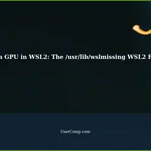 Resolving Nvidia GPU Issues in WSL2: A Look at the /usr/lib/wslmissing WSL2 Folder