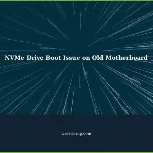 NVMe Drive Not Booting on Oldish Motherboard: A Solution