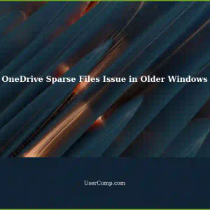 OneDrive: Incorrect Sparse Files Creation in Older Windows Versions