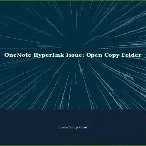 Not able to Open Copy Folder using Hyperlink in OneNote: A Solution