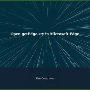 How to Open getEdge.sty Files in Microsoft Edge