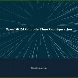 Setting OpenDKIM SYSCONFDIR at Compile Time: A Tech Support Guide