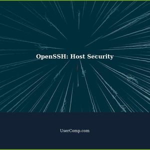 Securing Host After Connecting Through OpenSSH: A Comprehensive Guide