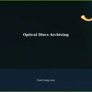 Archiving Optical Discs: Benefits and Use Cases
