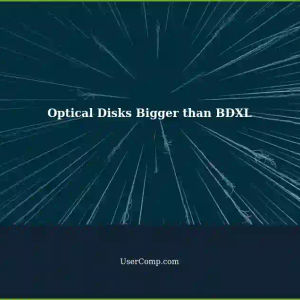 Will Optical Disks Bigger than BDXL (128GB) be Developed by 2024?