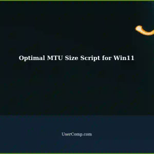 Finding Optimal MTU Size Using Win11 PowerShell Script: A More Reliable Approach