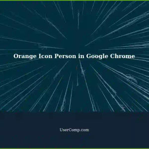What is the Orange Icon Person on Desktop Screen in Google Chrome?