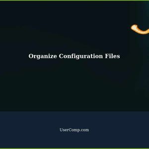 Efficiently Manage Configuration Files