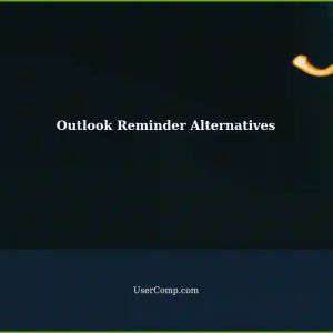 Outlook Reminders Alternative: Boost Productivity