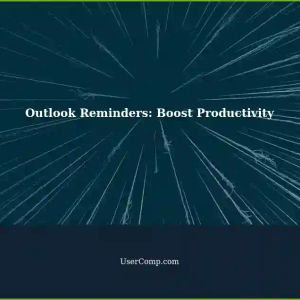 Effectively Using Outlook Reminders: Meet Professional Commitments