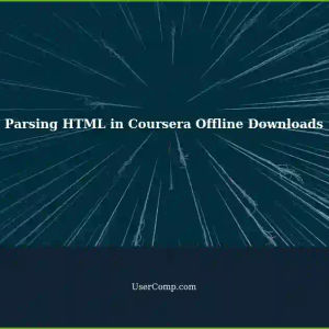 Downloading Courses from Coursera for Offline Use: Parsing HTML Files instead of JSON