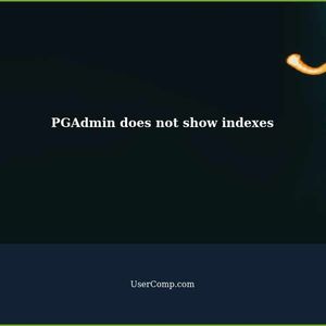 PGAdmin does not show indexes