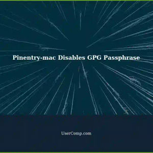 Dangerous Vulnerability: Pinentry-mac Completely Disables GPG Passphrase Prompt