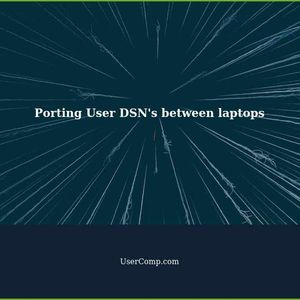 Is it possible to port User DSN's from one laptop to another?