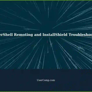 Troubleshooting Silent Installs with PowerShell Remoting and InstallShield