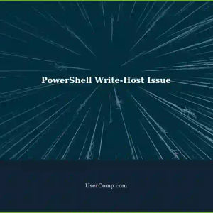 PowerShell: Write-Host Not Working - Expected Solution