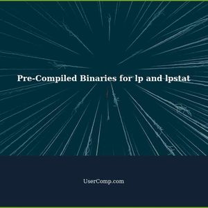 How to Get Pre-Compiled Binaries for lp and lpstat