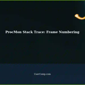 Understanding ProcMon Stack Trace Event Properties: Numbering Frames
