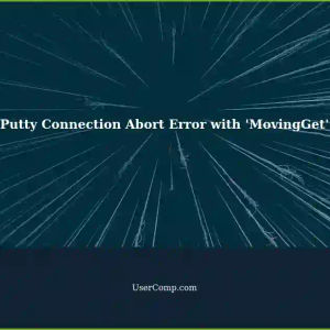 Putty: 'MovingGet' Command Fails with 'Network Error: Software Caused Connection Abort'