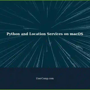 Accessing Location Services with Python on macOS Sonaoma 14.4.1: No Pop-up Appears