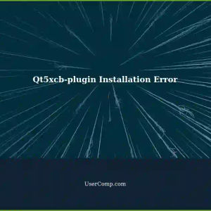 Resolving Qt5xcb-plugin Installation Error: Could Not Load 'xcb' Platform Plugin
