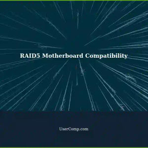 Understanding RAID5 Motherboard Compatibility for Setting Up a New System