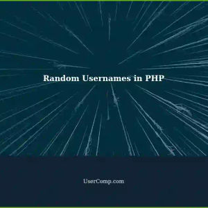 Generate Unique Usernames with PHP: Random Usernames using php