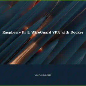 Setting up a WireGuard VPN Server on Raspberry Pi 4 with Docker on Ubuntu 22.04 LTS