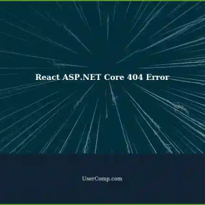 React ASP.NET Core Publishing Error: 404 Page Not Found