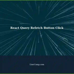 Manually Perform Refetch Button Click with React Query
