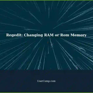 Changing RAM or Rom Memory using Regedit: A Comprehensive Guide