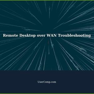 Troubleshooting Remote Desktop Issues over WAN