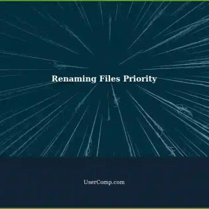 Renaming Files with Priority: A Simple Guide