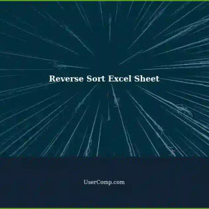 Sort Excel Sheet in Reverse Order: A Step-by-Step Guide