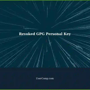 GPG Key Marked: Managing a Revoked Personal Key