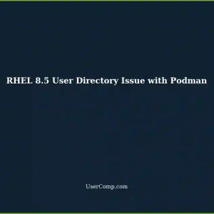 RHEL 8.5: User Directory Not Created in /run/user/$UID upon Podman Command Execution