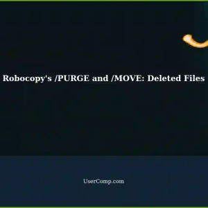 Understanding Robocopy's /PURGE and /MOVE Options: Files Deleted at Destination?