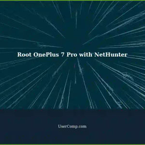 OnePlus 7 Pro Rooting with NetHunter: No External Adapters Needed